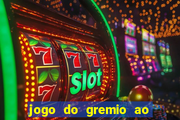 jogo do gremio ao vivo hd